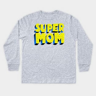 Super Mom Comic Style Kids Long Sleeve T-Shirt